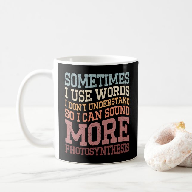Sometimes I Use Words I Don't Understand Funny Coffee Mug (With Donut)