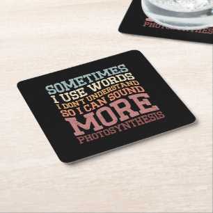 Sometimes I Use Words I Don't Understand Funny Square Paper Coaster