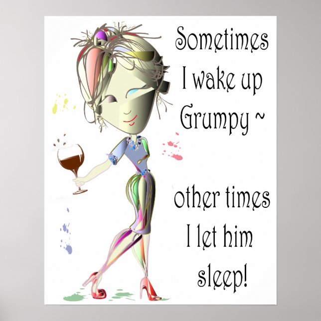 Sometimes I wake up grumpy, funny Poster (Front)