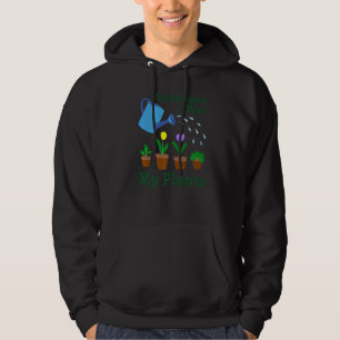Sometimes I Wet My Plants Gardener Gardening  2 Hoodie