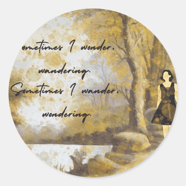 Sometimes I Wonder Classic Round Sticker (Front)