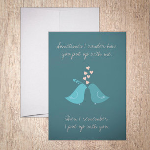 Sometimes I wonder how you put up with me Holiday Card