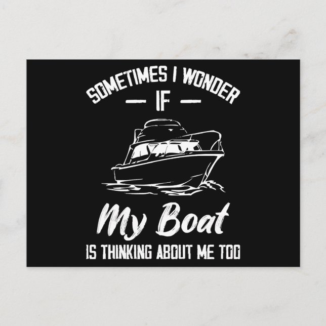 Sometimes I Wonder If My Boat Is Thinking About Me Holiday Postcard (Front)
