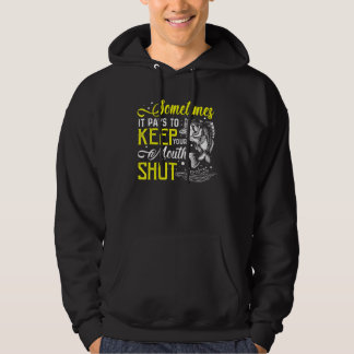 Sometimes It Pays Keep Mouth Shut Fish Fishing Ang Hoodie