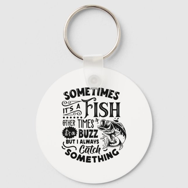 Sometimes It's A Fish Other Times It's A Buzz Funn Key Ring (Front)