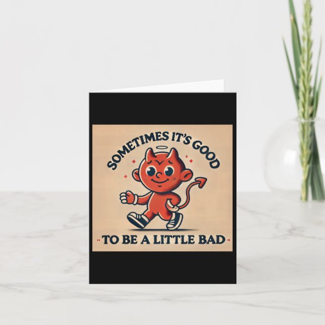 Sometimes It's Good To Be A Little Bad!! Sticker  Card (Front)