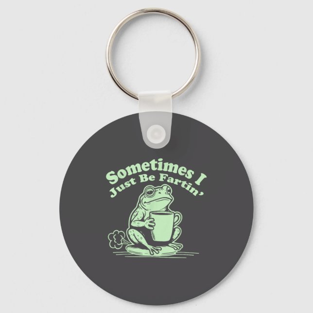 Sometimes Just I Fartin Frog Smile Key Ring (Front)