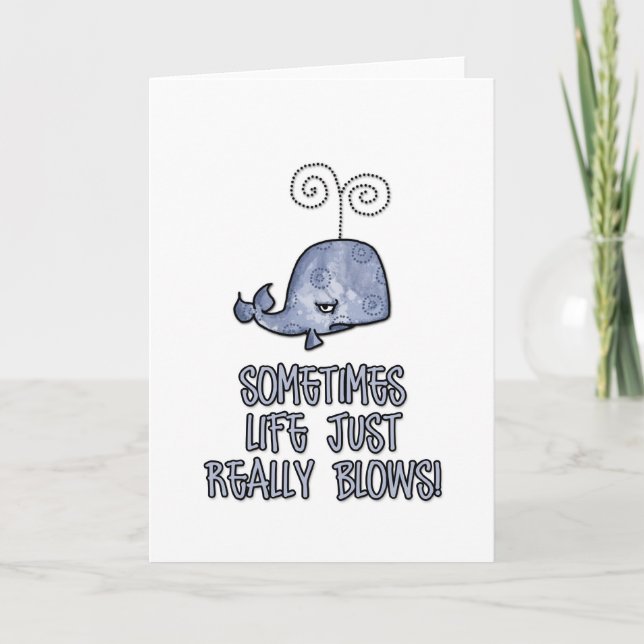 Sometimes life just really blows! card (Front)