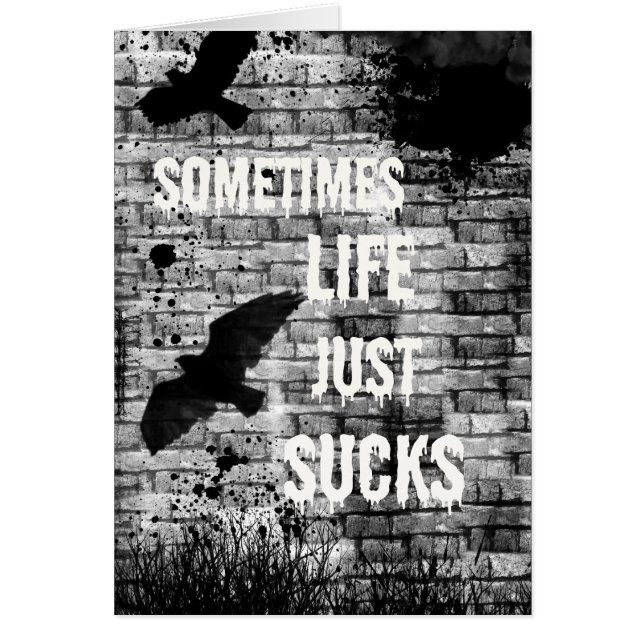 Sometimes Life Just Sucks (Front)