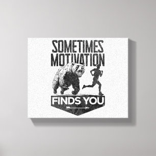 Sometimes Motivation Finds You Funny Running Motiv Canvas Print