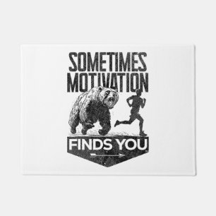Sometimes Motivation Finds You Funny Running Motiv Doormat