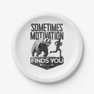 Sometimes Motivation Finds You Funny Running Motiv Paper Plate