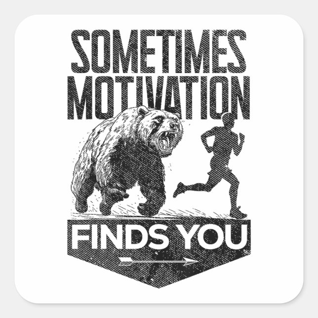 Sometimes Motivation Finds You Funny Running Motiv Square Sticker (Front)