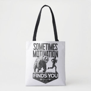 Sometimes Motivation Finds You Funny Running Motiv Tote Bag