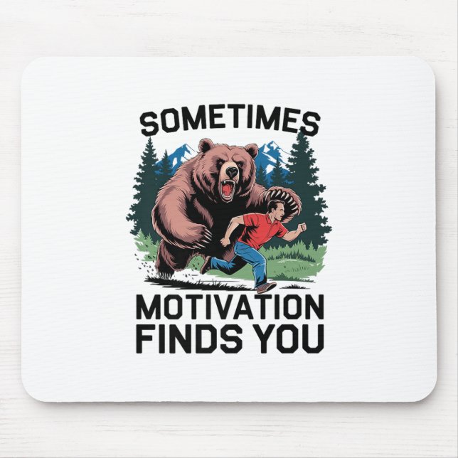 Sometimes Motivation Finds You Funny Saying Graphi Mouse Mat (Front)