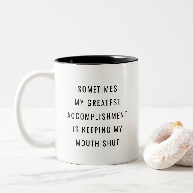 Sometimes My Greatest Accomplishment Mouth Shut Two-Tone Coffee Mug (With Donut)