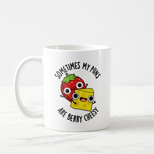 Sometimes My Puns Are Berry Cheesy Funny Food Pun  Coffee Mug (Left)
