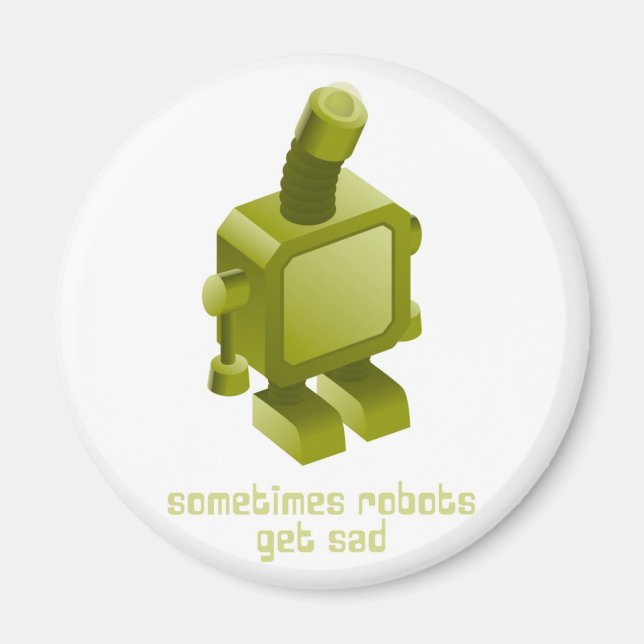 Sometimes Robots Get Sad Magnet (Front)