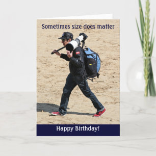 Sometimes size does matter - Happy Birthday! Card