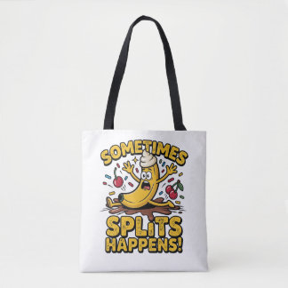 Sometimes… Splits Happens! – Funny Banana Slip Tote Bag