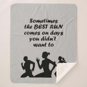 Sometimes the Best Run, comes on days, you didn't  Sherpa Blanket