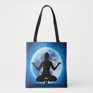 "Sometimes the Best thing to do" Blue Moon Yoga Tote Bag