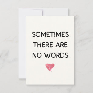 Sometimes there are no words thank you card