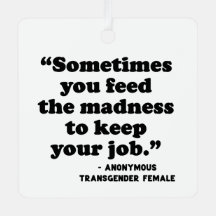 Sometimes You Feed The Madness