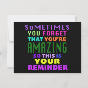 Sometimes You Forget That You Are Amazing Reminder Postcard