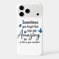 Sometimes You Forget You Are Amazing