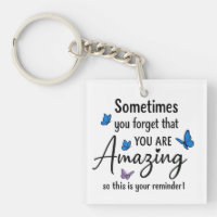 Sometimes You Forget You Are Amazing