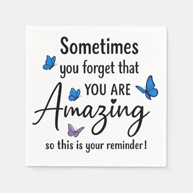 Sometimes You Forget You Are Amazing Napkin (Front)