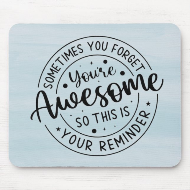 Sometimes You Forget Your Awesome Mouse Mat (Front)