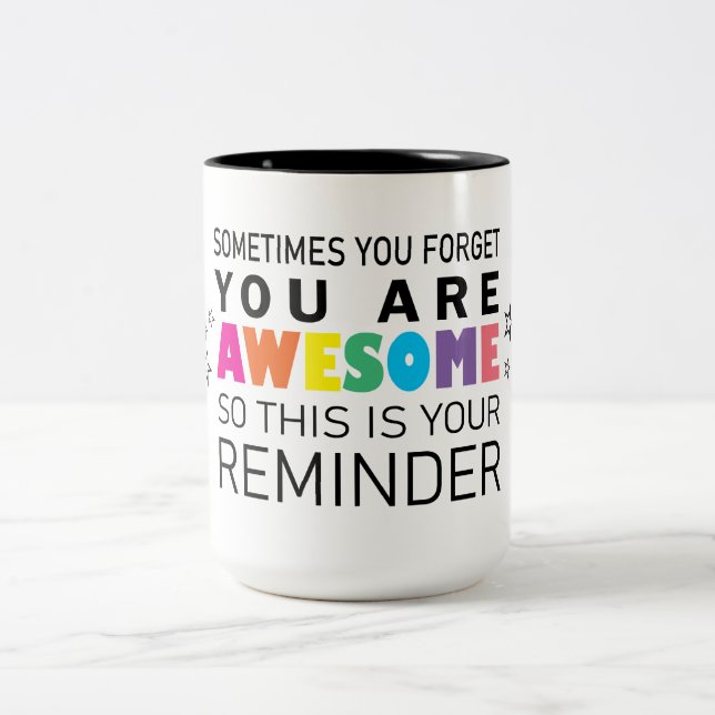 Sometimes you forget you're awesome motivational Two-Tone coffee mug (Center)