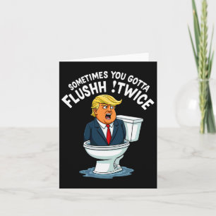 Sometimes You Gotta Flush Twice Card