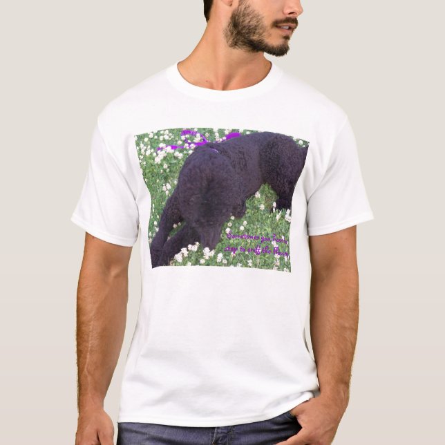 Sometimes you hav... T-Shirt (Front)
