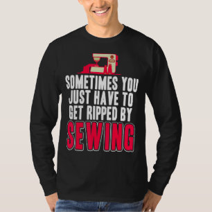 Sometimes You Just Have To Get Ripped Present T-Shirt