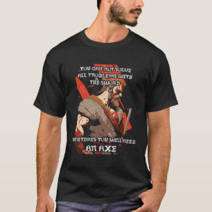 Sometimes You Will Need An Axe Backprint Odin Viki T-Shirt