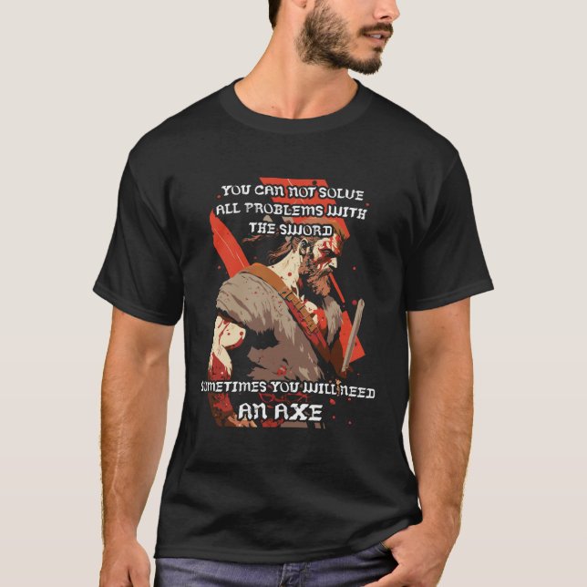 Sometimes You Will Need An Axe Backprint Odin Viki T-Shirt (Front)