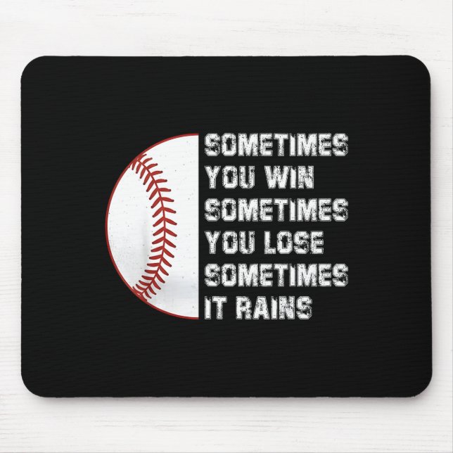 Sometimes you win lose rains chill  mouse mat (Front)