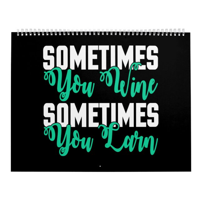 sometimes you win sometimes you learn calendar (Cover)