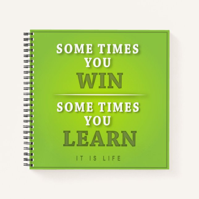 Sometimes You Win Sometimes You Learn Notebook (Front)