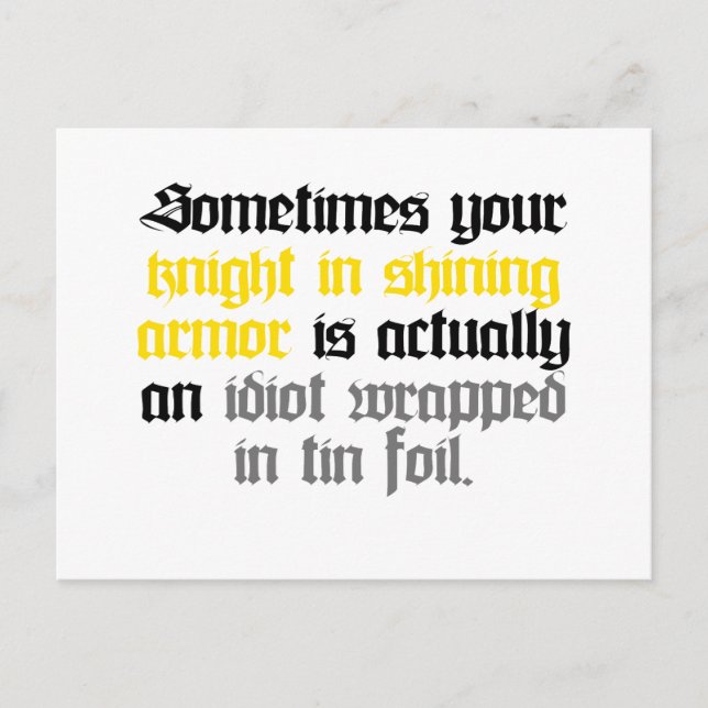 Sometimes your Knight in Shining Armour Postcard (Front)