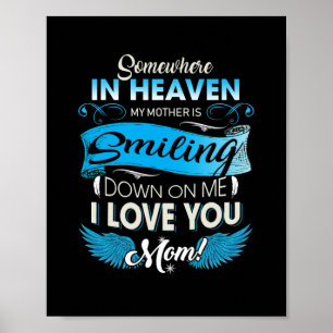 Somewhere In Heaven Mother Is Smiling I Love Mom Poster