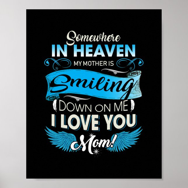 Somewhere In Heaven Mother Is Smiling I Love Mom Poster (Front)