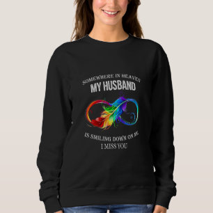Somewhere In Heaven My Husband Is Smiling beloved Sweatshirt