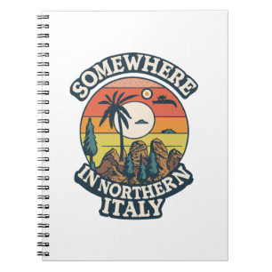 Somewhere In Northern Italy Notebook