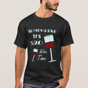 Somewhere It S 520 Wine Time T-Shirt