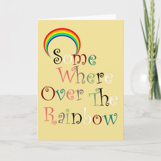 Somewhere Over the Rainbow Greeting Card (Front)