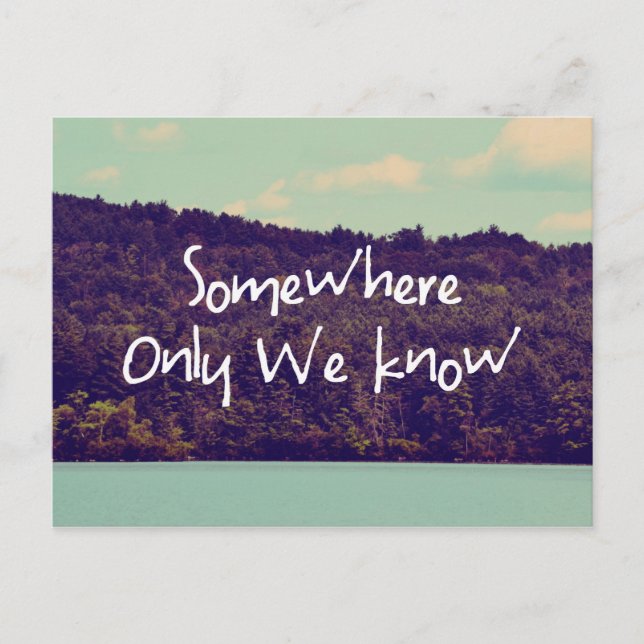 Somewhere..Postcard Postcard (Front)